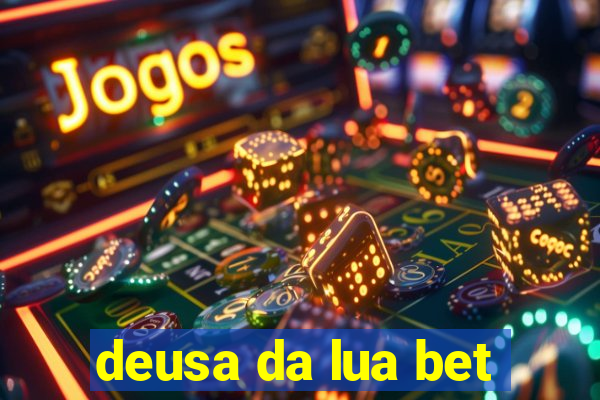 deusa da lua bet